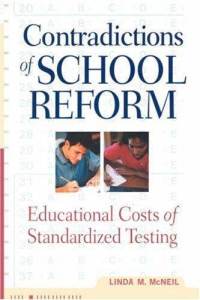 contradictions-school-reform-educational-costs-standardized-testing-linda-m-mcneil-paperback-cover-art.jpg
